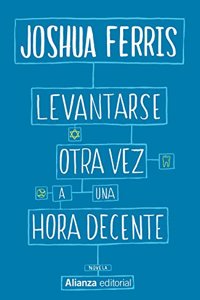 Levantarse otra vez a una hora decente