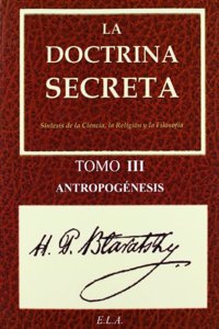 La doctrina secreta III : antropogenesis (Yoga (e.L.A.))
