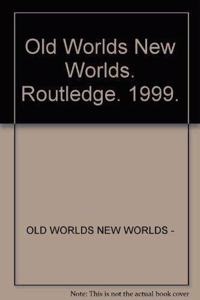 Old Worlds, New Worlds