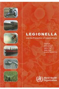 Legionella and the Prevention of Legionellosis