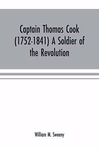 Captain Thomas Cook (1752-1841) a soldier of the Revolution