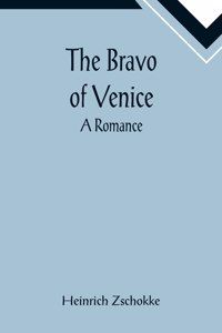 Bravo of Venice: A Romance