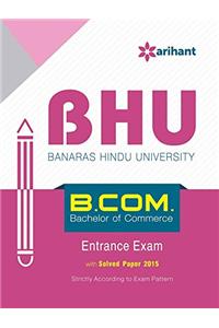 BHU Banaras Hindu University B.Com Bachelor of Commerce Entrance Exam