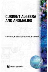 Current Algebra and Anomalies