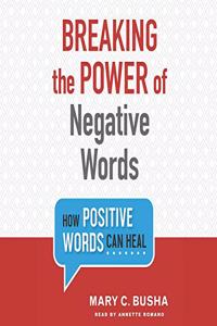 Breaking the Power of Negative Words