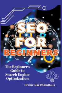 SEO for Beginners - The Beginner's Guide to Search Engine Optimization