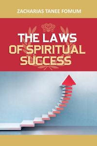 Laws of Spiritual Success (Volume One)