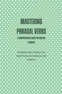 Mastering Phrasal Verbs