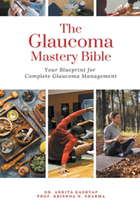 Glaucoma Mastery Bible