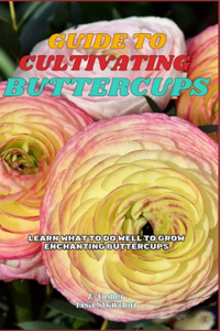 Guide to Cultivating Buttercups