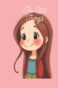 The Little Things
