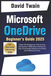 Microsoft OneDrive 2025 Guide for Beginners