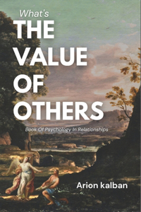 What's The Value of Others book of Psychology in Relationships