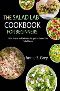 Salad Lab Cookbook for Beginners