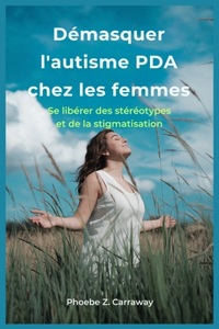 Démasquer l'autisme PDA chez les femmes