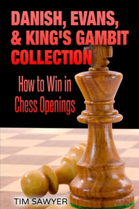 Danish, Evans, & King's Gambit Collection