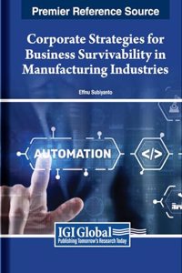 Corporate Strategies for Business Survivability in Manufacturing Industries