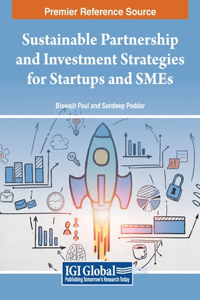 Sustainable Partnership and Investment Strategies for Startups and SMEs