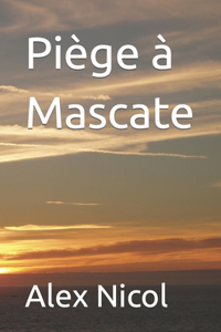 Piège à Mascate