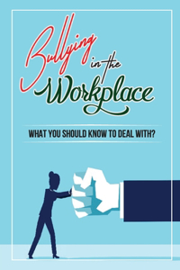 Bullying In The Workplace