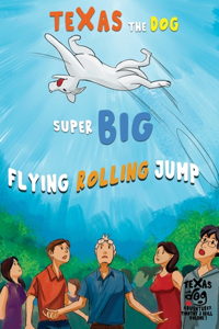 TeXas the Dog's Super Big Flying Rolling Jump