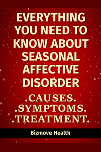 Everything you need to know about Seasonal Affective Disorder