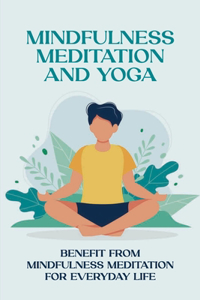 Mindfulness Meditation And Yoga