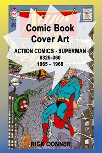 Comic Book Cover Art ACTION COMICS - SUPERMAN #325-360 1965 - 1968