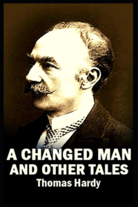 A Changed Man and Other Tales