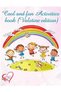 Cool and Fun Activities Book (Valentine Edition)