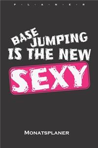 Base Jumping is the new Sexy Monatsplaner