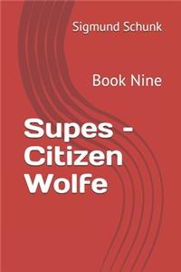 Supes - Citizen Wolfe