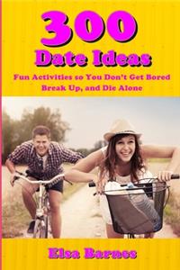 300 Date Ideas