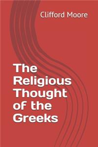 The Religious Thought of the Greeks