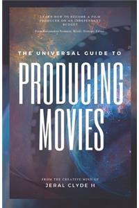 Universal Guide to Producing Movies