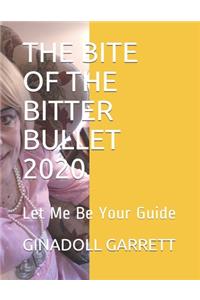 The Bite of the Bitter Bullet 2020