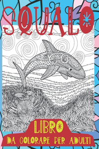 Squalo - Libro da colorare per adulti