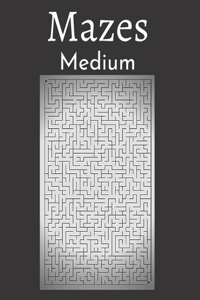 Mazes Medium