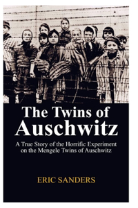 The Twins of Auschwitz