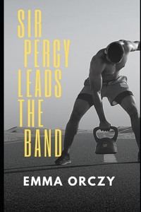 Sir Percy Leads the Band