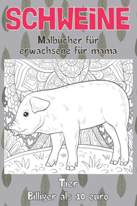 Malbücher für Erwachsene für Mama - Billiger als 10 Euro - Tier - Schweine