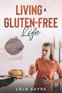 Living a Gluten-Free Life
