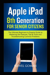 APPLE iPAD 8TH GENERATION for SENIOR CITIZENS