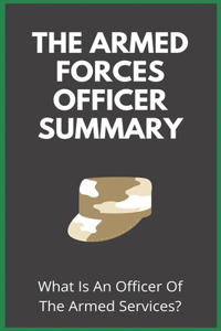 The Armed Forces Officer Summary