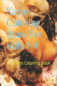 Easter Coloring Book For Kids 1-4