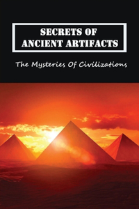 Secrets Of Ancient Artifacts