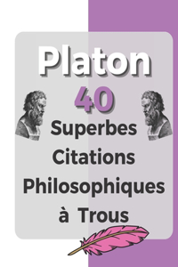 Platon - 40 Superbes Citations philosophiques à trous