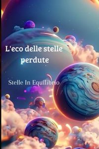 L'eco delle stelle perdute
