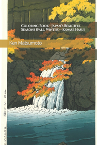 Coloring Book - Japan's Beautiful Seasons (Fall, Winter) Kawase Hasui