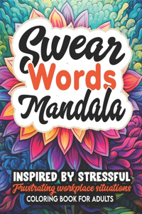 Mandalas & Swear Word Artistry
